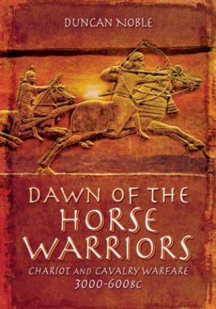 Dawn of the Horse Warriors by DUNCAN NOBLE