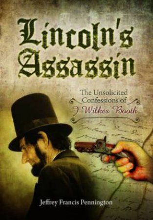 Lincoln's Assassin by PENNINGTON JEFFREY