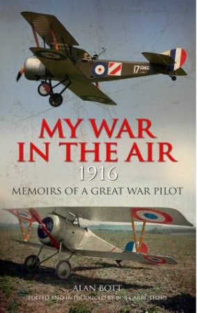 My War in the Air 1916 by BOTT MC ALAN