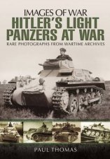 Hitlers Light Panzers at War