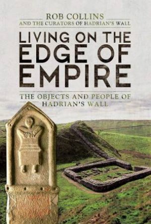 Living On The Edge Of Empire by Rob Collins