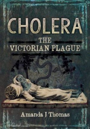 Cholera by AMANDA J THOMAS