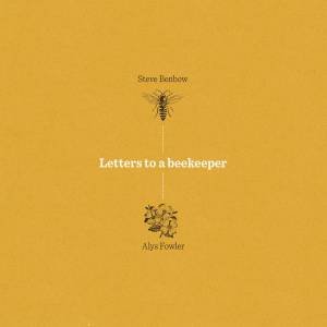 Letters to a Beekeeper by Alys;Benbow, Steve; Fowler