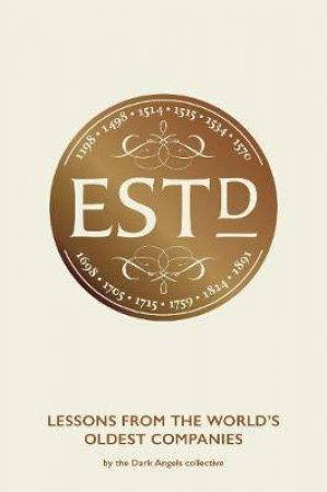 Established: Lessons From The World's Oldest Companies by Dark Angels