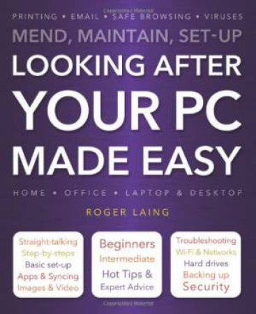 Looking After Your PC Made Easy by ROGER LAING