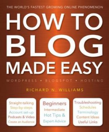 How To Blog Made Easy by WILLIAMS RICHARD