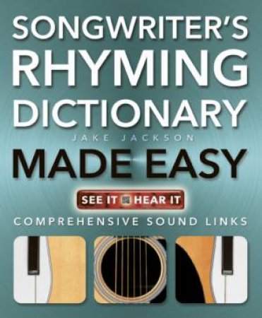 Songwriter's Rhyming Dictionary Made Easy by JACKSON JAKE