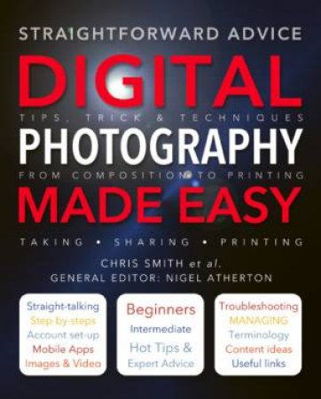 Digital Photography Made Easy by ATHERTON/ SMITH