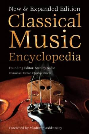 Classical Music Encyclopedia by SADIE STANLEY