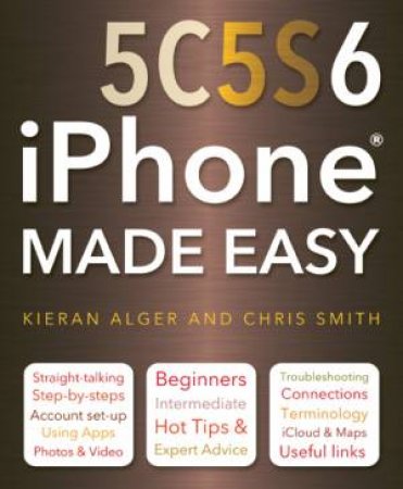 5C5S6 iPhone: Made Easy by Chris Smith