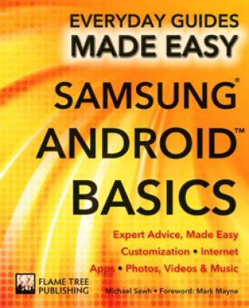 Samsung Android, Basics: Everyday Guides Made Easy by WALLACE JAMES