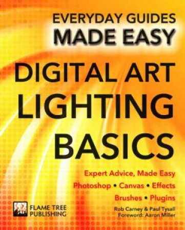 Digital Art Lighting, Basics: Everyday Guides Made Easy by WALLACE JAMES