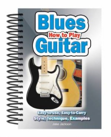 How to Play Blues Guitar by BROWN/ JACKSON