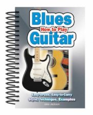 How to Play Blues Guitar