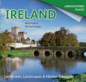 Undiscovered Places: Ireland by KERRIGAN/ EYRES