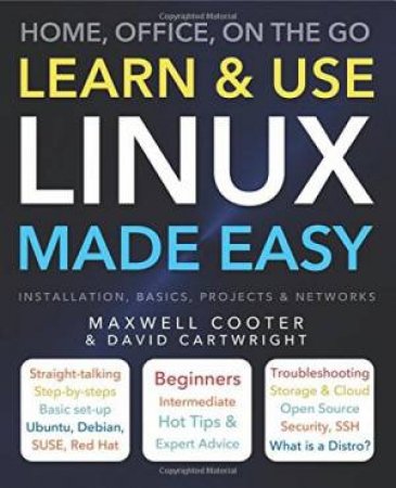 Learn and Use Linux  Made Easy by DAVID CARTWRIGHT