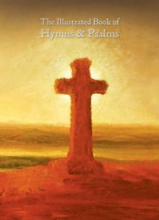 Illustrated Book of Hymns and Psalms by GILLIAN WHITAKER