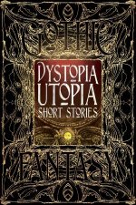 Flame Tree Classics Dystopia And Utopia Short Stories