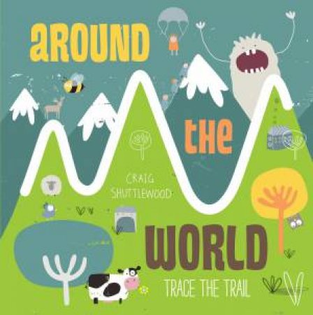 Trace the Trail: Around the World by Craig Shuttlewood