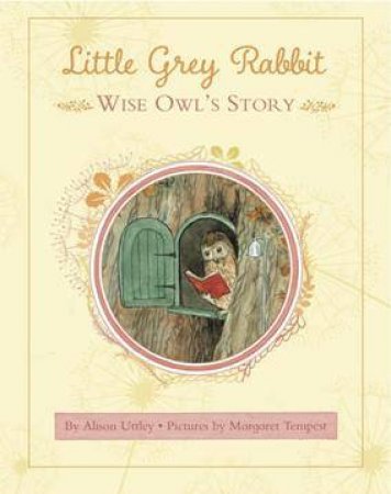 Little Grey Rabbit: Wise Owl's Story by Alison Uttley & Margaret Tempest