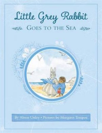 Little Grey Rabbit Goes to Sea by Alison Uttley & Margaret Tempest