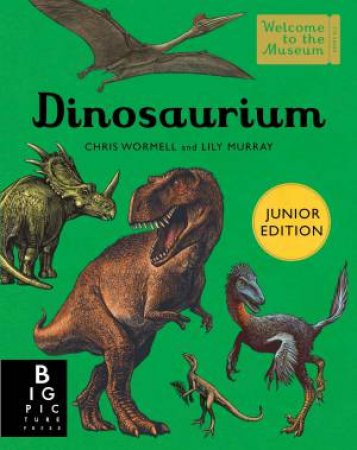 Dinosaurium (Junior Edition) by Chris Wormell