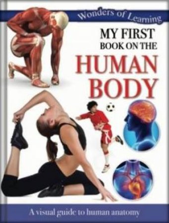 Wonders Of Learning: My First Book On First Human Body by Various