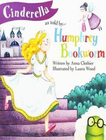 Square Paperback Story Book: Humphrey Bookworm Cinderella by Various