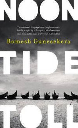 Noontide Toll by Romesh Gunesekera