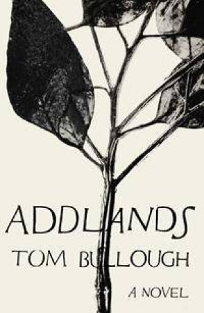 Addlands by Tom Bullough