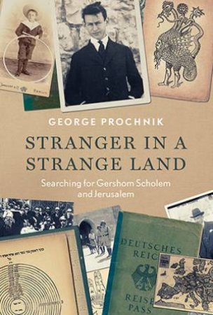 Stranger In A Strange Land by George Prochnik