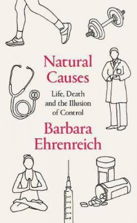 Natural Causes by Barbara Ehrenreich