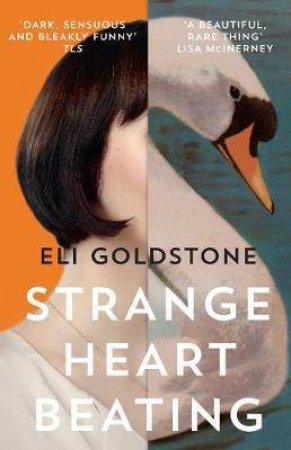 Strange Heart Beating by Eli Goldstone