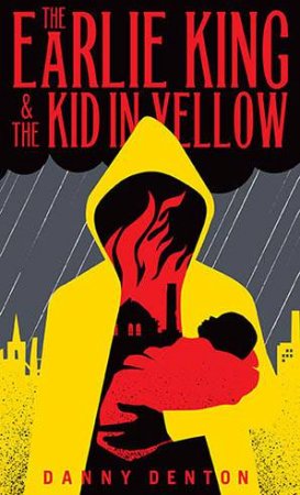 The Earlie King & The Kid In Yellow by Danny Denton