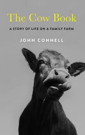 The Cow Book by John Connell