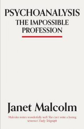 Psychoanalysis by Janet Malcolm