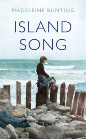 Island Song by Madeleine Bunting