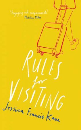 Rules For Visiting by Jessica Francis Kane