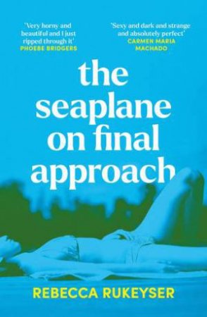 The Seaplane on Final Approach by Rebecca Rukeyser