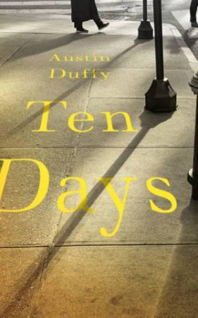 Ten Days by Austin Duffy