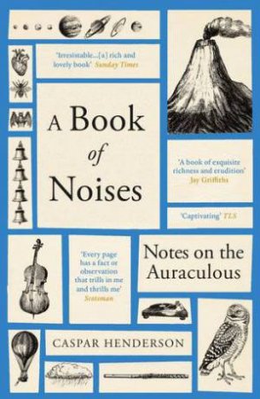 A Book of Noises by Caspar Henderson