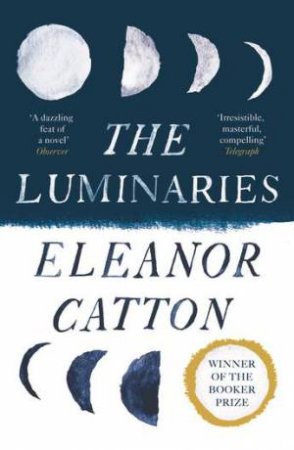 The Luminaries by Eleanor Catton