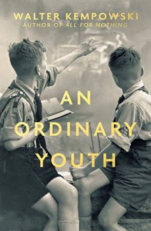 An Ordinary Youth by Walter Kempowski & Michael Lipkin