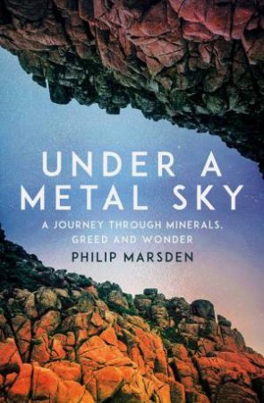 Under a Metal Sky by Philip Marsden