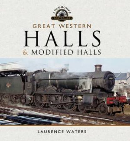 Great Western Halls and Modified Halls by LAURENCE WATERS