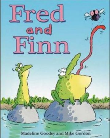 Fred And Finn by Madeline Goody & Mike Gordon