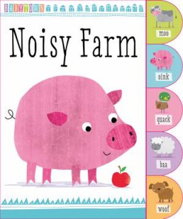 Baby Town: Noisy Farm by Various