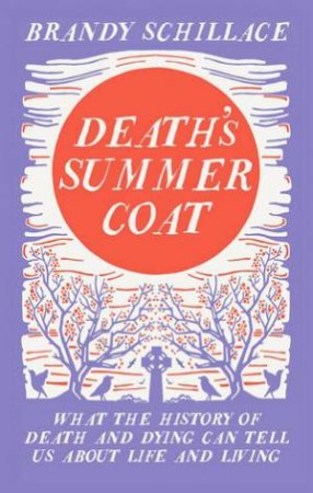 Death's Summer Coat by Schillace Brandy