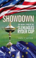 Showdown The Inside Story Of The Gleneagles Ryder Cup