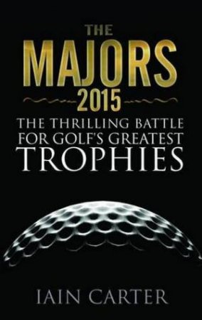 The Majors 2015 by Iain Carter